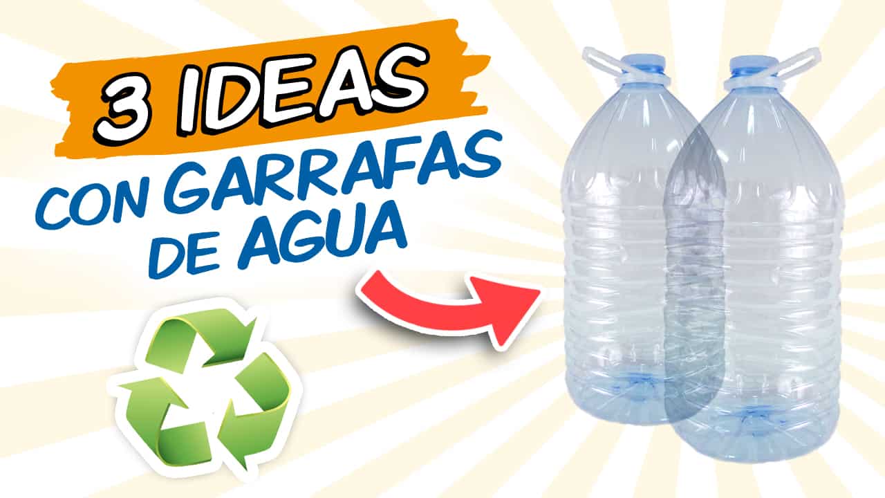 3 Ideas con Garrafas